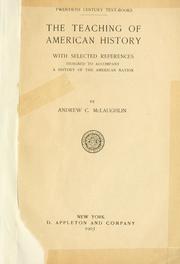 Cover of: teaching of American history, with selected references designed to accompany A history of the American nation.