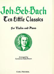 Ten little classics for violin with piano accompaniment by Johann Sebastian Bach