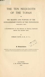 Cover of: ten Nequdoth of the Torah: or, The meaning and purpose of the extraordinary points of the Pentateuch(Massoretic text)