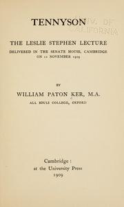 Cover of: Tennyson : the Leslie Stephen lecture by William Paton Ker