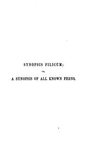 Cover of: Synopsis filicum; or, A synopsis of all known ferns, by sir W.J. Hooker and J.G. Baker