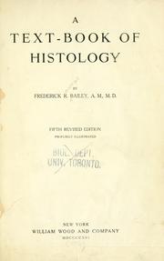 Cover of: A text-book of histology. by Frederick R. Bailey