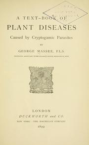 Cover of: text-book of plant diseases caused by cryptogamic parasites | George Massee