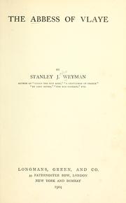 Cover of: The abbess of Vlaye by Stanley John Weyman