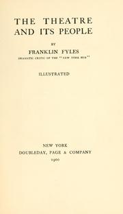 Cover of: The theatre and its people. by Franklin Fyles, Franklin Fyles