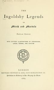 Cover of: The Ingoldsby legends, or, Mirth and marvels by Thomas Ingoldsby