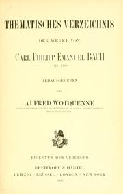 Cover of: Thematisches Verzeichnis der Werke von Carl Philipp Emanuel Bach (1714-1788) by Alfred Wotquenne