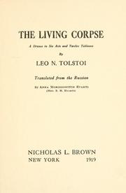 Cover of: The living corpse: a drama in six acts and twelve tableaux