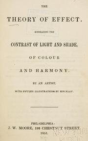 Cover of: The theory of effect: embracing the contrast of light and shade, of colour and harmony