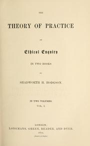 Cover of: The theory of practice by Hodgson, Shadworth Hollway