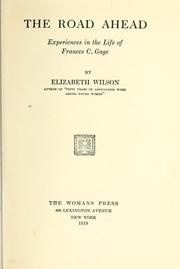 Cover of: The road ahead: experiences in the life of Frances C. Gage