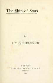 Cover of: The ship of stars by Arthur Quiller-Couch, Arthur Quiller-Couch