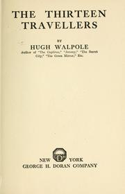 Cover of: The thirteen travellers by Hugh Walpole