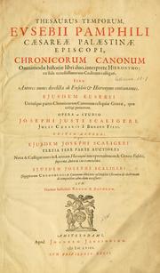 Cover of: Thesaurus temporum: Eusebii Pamphili Cæsareæ Palæstinæ Episcopi, Chronicorum canonum omnimodæ historiæ libri duo