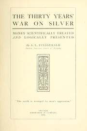 The thirty years' war on silver by Adolphus Leigh Fitzgerald