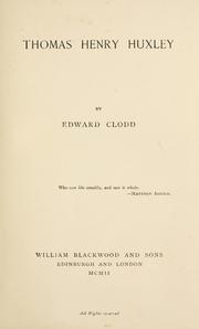 Cover of: Thomas Henry Huxley by Edward Clodd