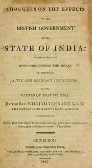 Cover of: Thoughts on the effects of the British government on the state of India by William Tennant