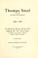 Cover of: Thomas Steel of Boston and some of his descendants, 1664-1905; also including the family and American ancestry of Samuel and Olive (Pierce) Steele, pioneers of Koshkonong, Wis., 1842.