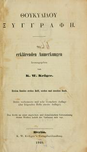 Cover of: Thoukydídou Xyngraphe.: Mit erklärenden Anmerkungen hrsg. von K.W. Krüger.