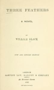 Cover of: Three feathers by William Black, William Black