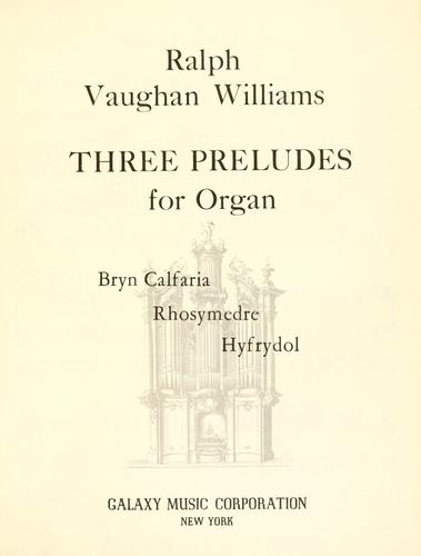 Three preludes for organ. by Ralph Vaughan Williams