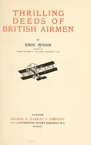 Cover of: Thrilling deeds of British airmen by Eric Wood