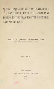 Cover of: The town and city of Waterbury, Connecticut by Anderson, Joseph