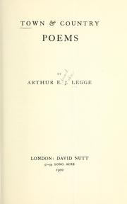 Cover of: Town and country poems. | Arthur Edward John Legge