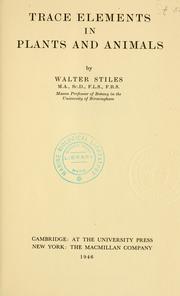 Cover of: Trace elements in plants and animals, by Walter Stiles ...