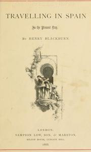 Travelling in Spain in the present day by Henry Blackburn