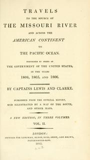 Cover of: Travels of the source of the Missouri river and across the American continent to the Pacific ocean by Meriwether Lewis