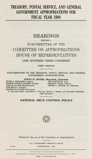 Cover of: Treasury, Postal Service, and general government appropriations for fiscal year 1994 by United States. Congress. House. Committee on Appropriations. Subcommittee on the Treasury, Postal Service, and General Government Appropriations.