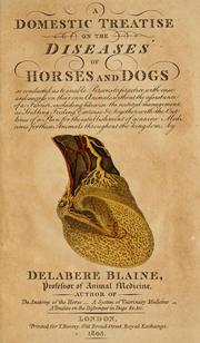Cover of: domestic treatise on the diseases of horses and dogs ...
