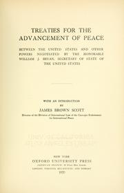 Treaties for the advancement of peace between the United States and other powers negotiated by the Honourable William J. Bryan, secretary of state of the United States by United States