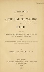 Cover of: treatise on the artificial propagation of fish: with the description and habits of such kinds as are the most suitable for pisciculture