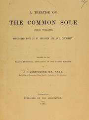 Cover of: A treatise on the common sole (Solea vulgaris), considered both as an organism and as a commodity by Joseph Thomas Cunningham