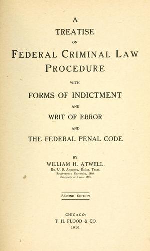 A treatise on federal criminal law procedure by William Hawley Atwell