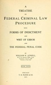 Cover of: A treatise on federal criminal law procedure by William Hawley Atwell