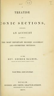 Cover of: treatise on conic sections: containing an account of some of the most important modern algebraic and geometric methods.  2d ed., rev. and enl.
