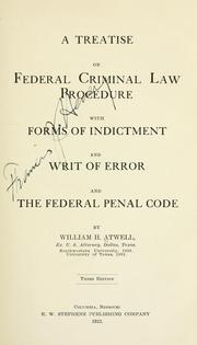 Cover of: A treatise on federal criminal law and procedure by William Hawley Atwell, William Hawley Atwell