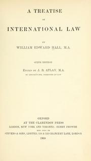 Cover of: A treatise on international law by William Edward Hall, William Edward Hall