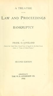 Cover of: A treatise on the law and proceedings in bankruptcy by Frank O. Loveland