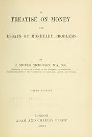 A treatise on money and essays on monetary problems by J. Shield Nicholson