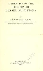 Cover of: A treatise on the theory of Bessel functions. by G. N. Watson