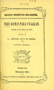 Tres damas para un galán by Antonio Joaquín Afán de Ribera