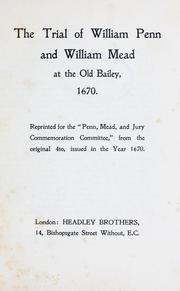 Cover of: trial of William Penn and William Mead: at the Old Bailey, 1670.