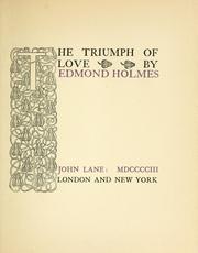 Cover of: The triumph of love by Holmes, Edmond Gore Alexander