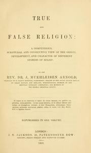 Cover of: True and false religion by John Muehleisen Arnold