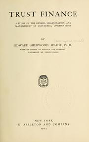 Cover of: Trust finance by Mead, Edward Sherwood, Mead, Edward Sherwood