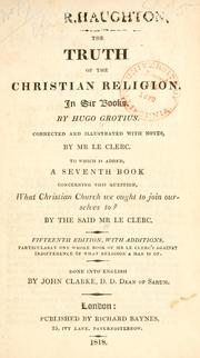 Cover of: The truth of the Christian religion by Hugo Grotius